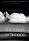 Power of the Dog, The: NOW AN OSCAR AND BAFTA WINNING FILM STARRING BENEDICT CUMBERBATCH